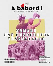 Revue À babord ! no 93 : Queer: une révolution flamboyante