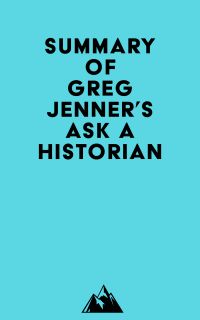 Summary of Greg Jenner's Ask A Historian