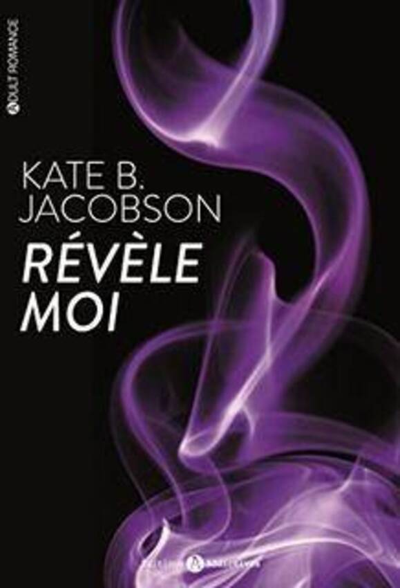 Révèle-moi, Vol.1 par Kate B. Jacobson