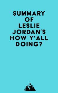 Summary of Leslie Jordan's How Y'all Doing?