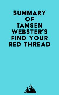 Summary of Tamsen Webster's Find Your Red Thread