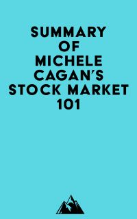 Summary of Michele Cagan's Stock Market 101