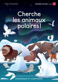 Cherche les animaux polaires! - Niveau de lecture 1