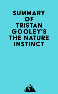 Summary of Tristan Gooley's The Nature Instinct