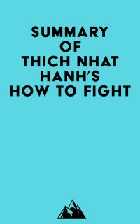 Summary of Thich Nhat Hanh's How to Fight