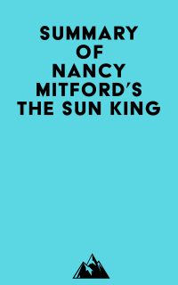 Summary of Nancy Mitford's The Sun King