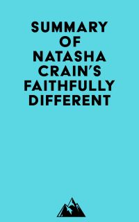 Summary of Natasha Crain's Faithfully Different