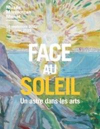 Face au soleil : un astre dans les arts : exposition, Paris, Musée Marmottan Monet, du 21 septembre 2022 au 29 janvier 2023