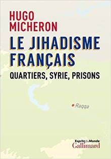 Le jihadisme français : quartiers, Syrie, prisons