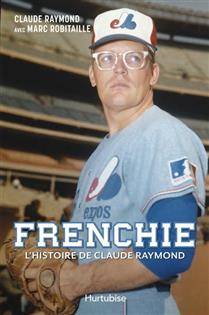 Frenchie : l'histoire de Claude Raymond