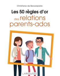 50 règles d'or des relations parents-ados