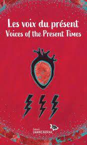 Voix du présent / Voices of the Present Times (Les)