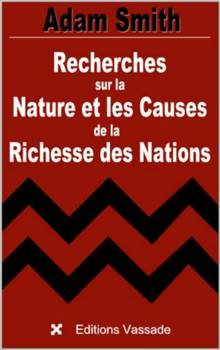 Recherches sur la nature et les causes de la richesse des nations, t.1