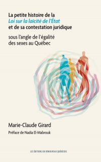Petite histoire de la Loi sur la laïcité de l'État et de sa contestation juridique sous l'angle de l'égalité des sexes au Québec