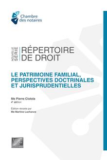 Patrimoine familial, Perspectives doctrinales et jurisprudentielles : 4e édition, 2022 