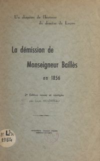La démission de Monseigneur Baillès en 1856 : un chapitre de l'histoire du diocèse de Luçon