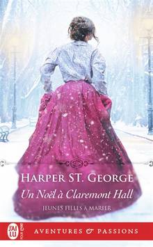 Jeunes filles à marier : Volume 3, Un Noël à Claremont Hall