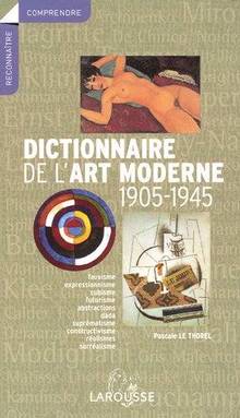 Dictionnaire de l'art moderne: 1905-1945