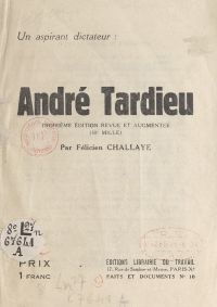 Un aspirant dictateur : André Tardieu