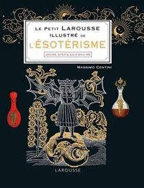Petit Larousse illustré de l'ésotérisme, Le