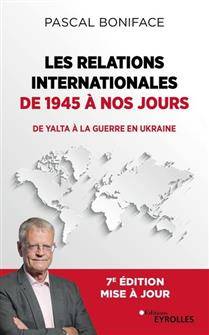 Relations internationales de 1945 à nos jours : de Yalta à la guerre en Ukraine