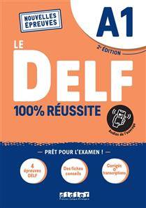 Le DELF A1, nouvelles épreuves : 100 % réussite : livre + onprint, 2022