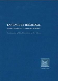Langage et idéologie : penser le devenir de la langue avec Klemperer