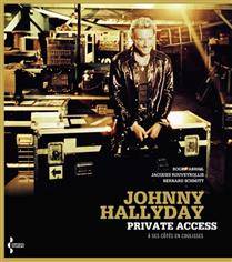 Johnny Hallyday : private access : à ses côtés en coulisses
