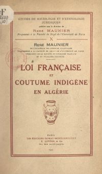 Loi française et coutume indigène en Algérie