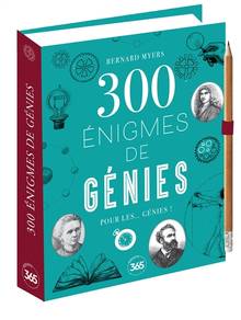300 énigmes de génies pour les... génies !