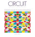 Circuit,  Vol.32/3 : Créativité musicale et situations de handicap