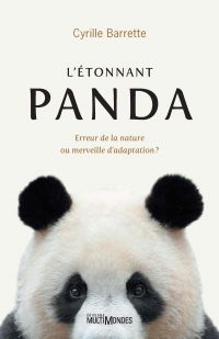 Étonnant panda : Erreur de la nature ou merveille d'adaptation?