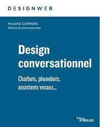 Design conversationnel : Chatbots, phonebots, assistants vocaux...