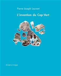 Invention du Cap-Vert, L' : de la créolisation