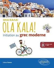 Ola kala ! : Initiation au grec moderne : A1