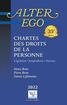 Chartes des droits de la personne : Législation, jurisprudence, doctrine : 35e édition