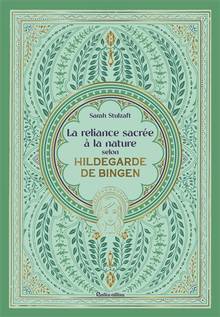 Reliance sacrée à la nature selon Hildegarde de Bingen, La