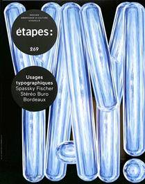 Etapes : design graphique & culture visuelle, n°269. Usages typographiques : Spassky Fischer, Stéréo Buro, Bordeaux
