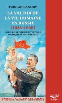 Valeur de la vie humaine en Russie (1836-1936) : Construction d’une esthétique politique de fin du monde