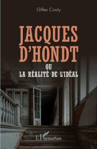 Jacques D'Hondt ou la réalité de l'idéal