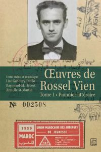 Œuvres de Rossel Vien, t.1 : Pionnier littéraire