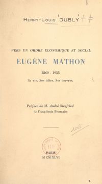 Vers un ordre économique et social : Eugène Mathon, 1860-1935