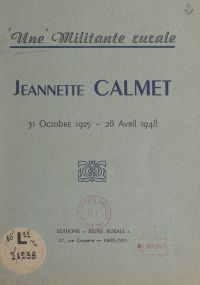 Une militante rurale : Jeannette Calmet, 31 octobre 1925-28 avril 1948