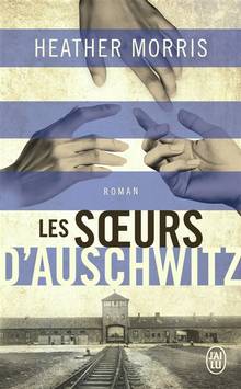 Soeurs d'Auschwitz, Les
