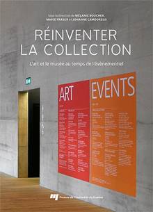 Réinventer la collection : L'art et le musée au temps de l'événementiel