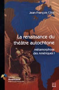 La renaissance du théâtre autochtone