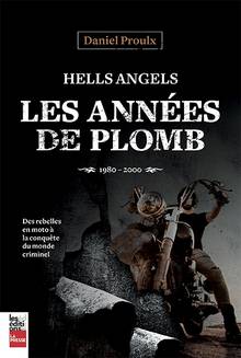 Hells Angels : Les années de plomb, 1980-2000