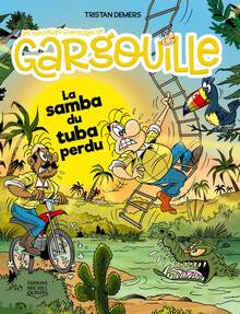 Nouvelles aventures de Gargouille : Tome 6,  La samba du tuba perdu