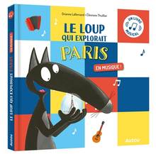 Loup qui explorait Paris : en musique !