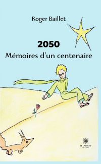 2050 Mémoires d’un centenaire